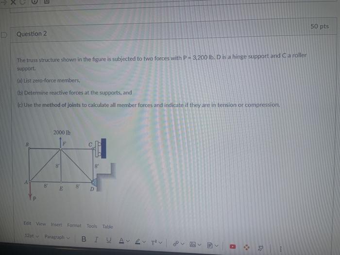Solved 50 pts Question 2 The truss structure shown in the | Chegg.com