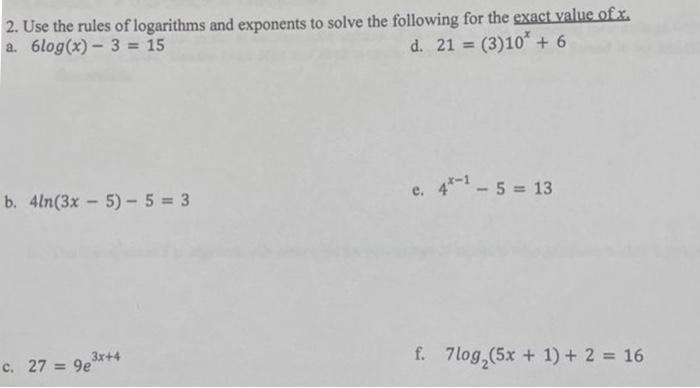 Solved 2 Use The Rules Of Logarithms And Exponents To Solve