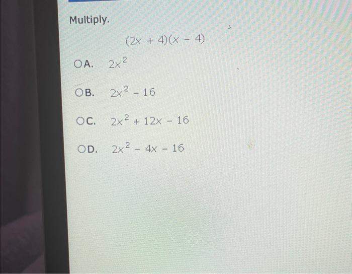 4 x 2 )- 2 x 4 )= 2x 16