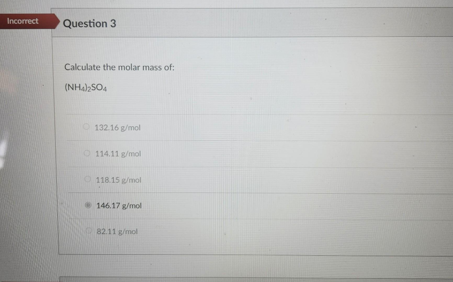 Solved Calculate The Molar Mass Of Nh42so4 13216 Gmol 5884