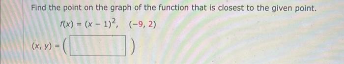 Solved Find the point on the graph of the function that is | Chegg.com