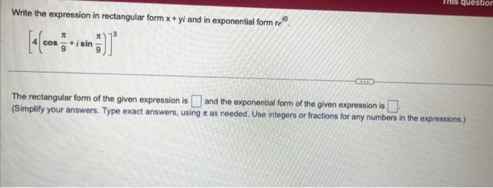 Solved Write the expression in rectangular form x+yi and in | Chegg.com