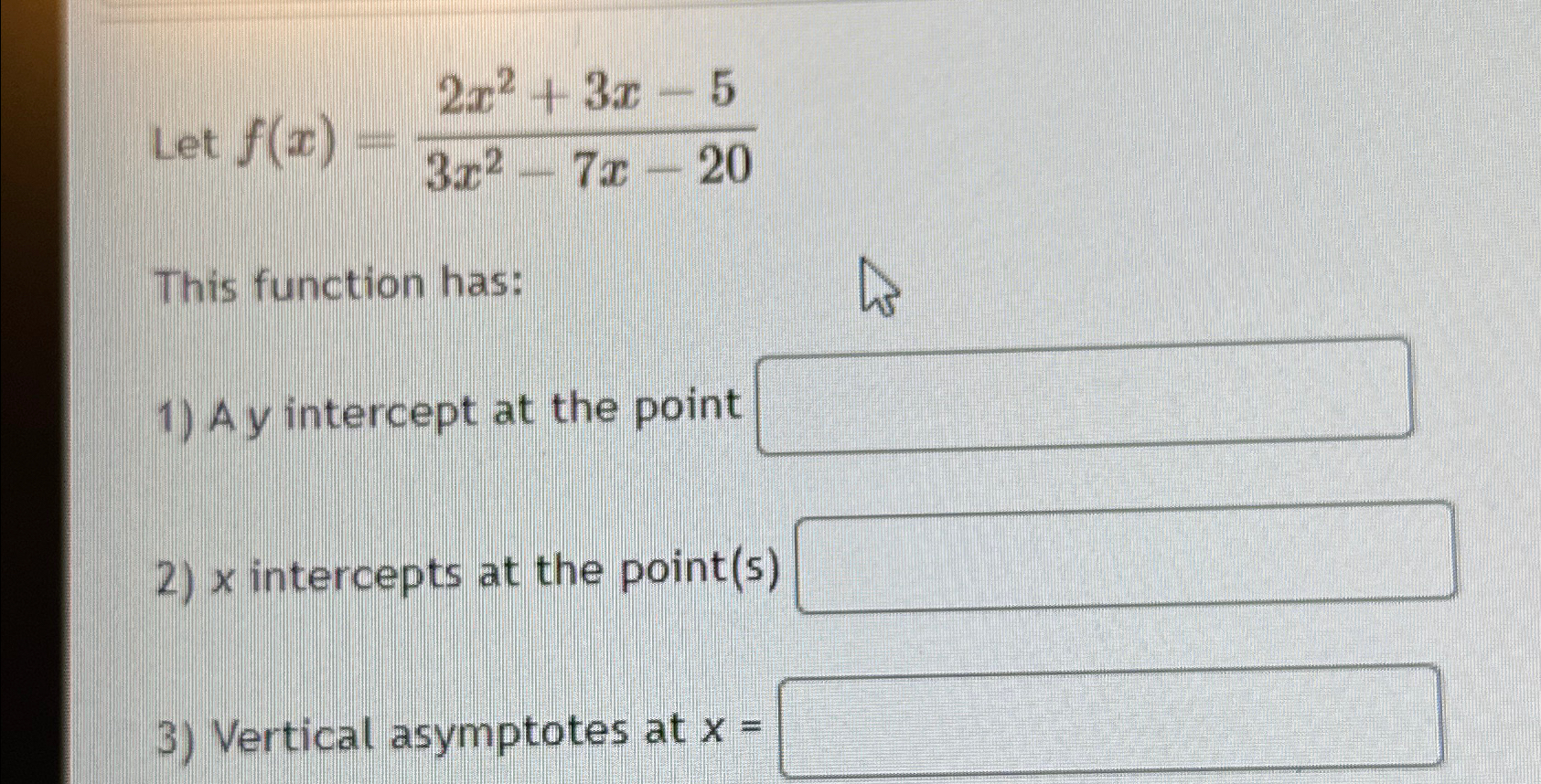 Solved Let F X 2x2 3x 53x2 7x 20this Function Has A Y