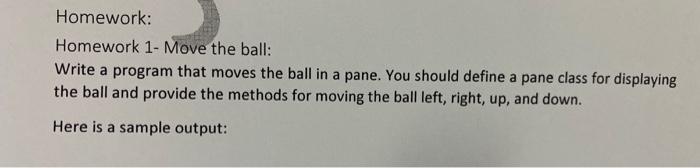 Solved Homework: Homework 1- Move the ball: Write a program | Chegg.com