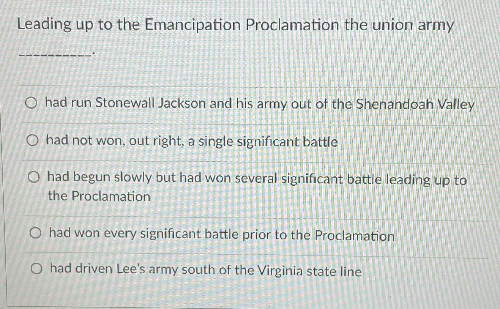 Solved Leading Up To The Emancipation Proclamation The Union | Chegg.com