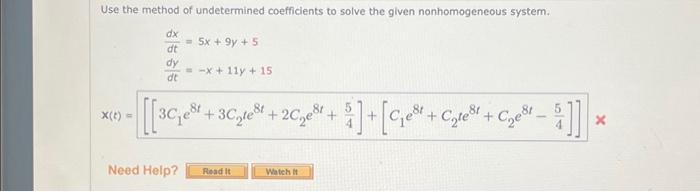 [Solved]: DIFF EQ Use the method of undetermined coefficient