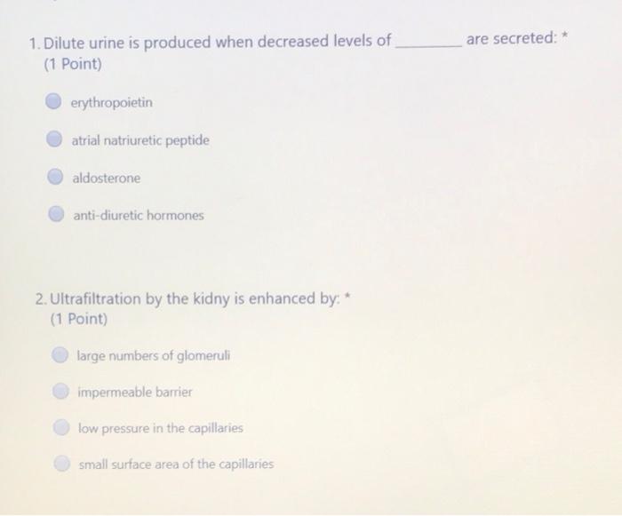 Solved are secreted * 1. Dilute urine is produced when