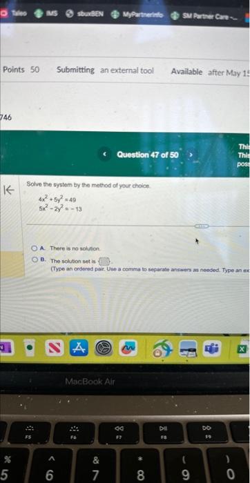 Solve the system by the method of your choict.
\[
\begin{array}{l}
4 x^{2}+5 y^{2}=49 \\
5 x^{2}-2 y^{2}=-13
\end{array}
\]
A