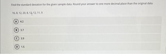 Solved Find the standard deviation for the given sample | Chegg.com