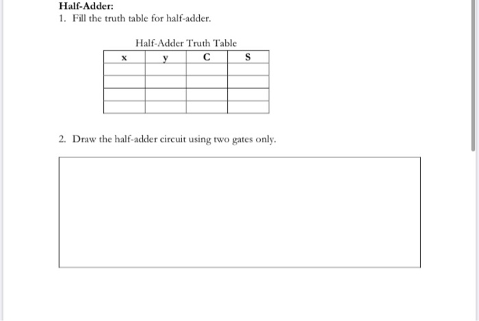 Solved: Half-Adder: 1. Fill The Truth Table For Half-adder ...