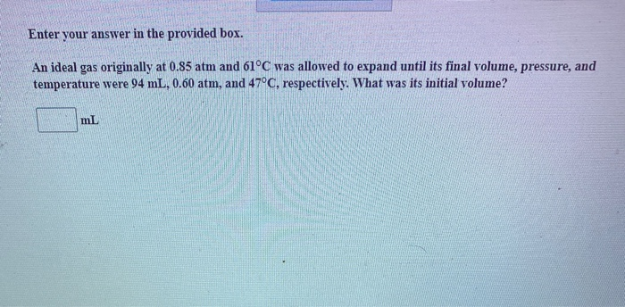 Solved Enter your answer in the provided box. An ideal gas | Chegg.com