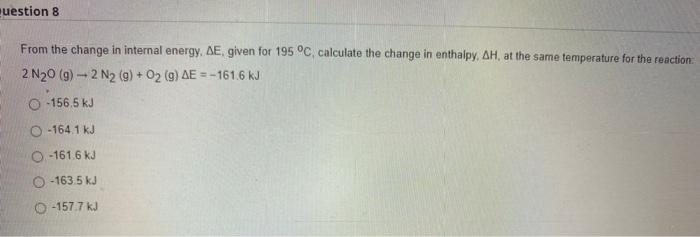 Solved muestion 8 From the change in internal energy. AE | Chegg.com