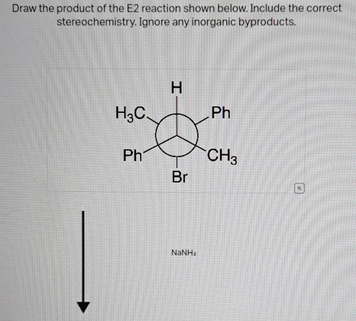 Solved Draw the product of the E2 reaction shown below. | Chegg.com