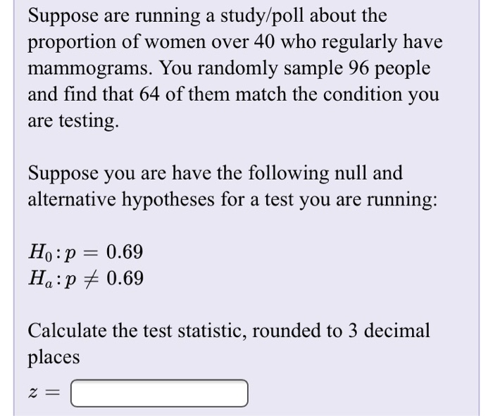 Solved Suppose Are Running A Study/poll About The Proportion | Chegg.com