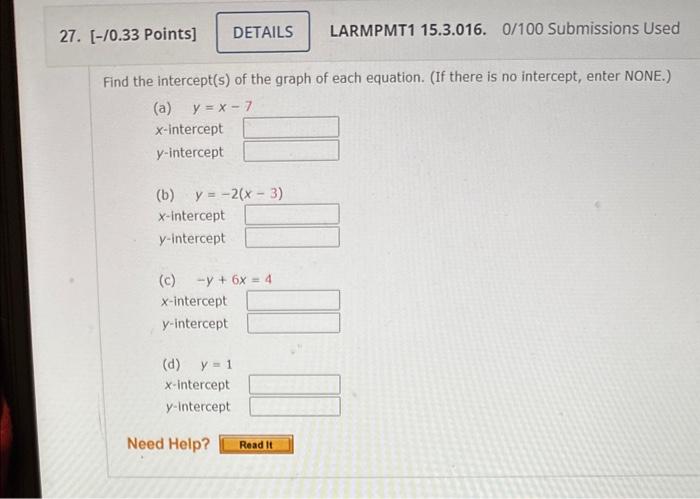 Solved Find the intercept(s) of the graph of each equation. | Chegg.com