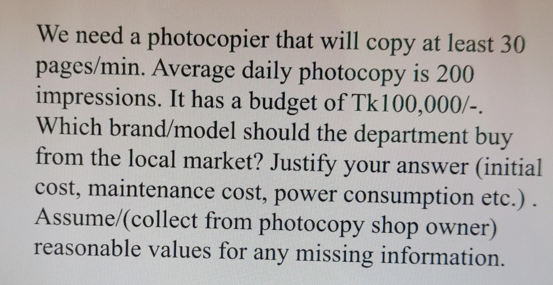 Solved We need a photocopier that will copy at least 30
