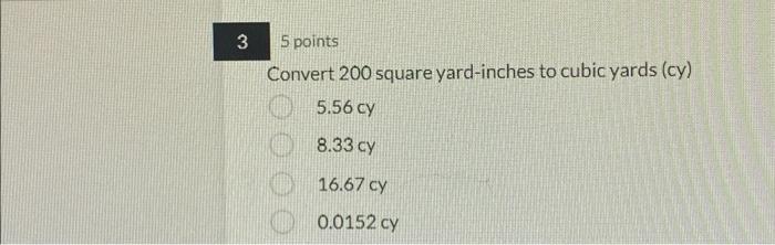 Solved 5 points Convert 200 square yard-inches to cubic | Chegg.com