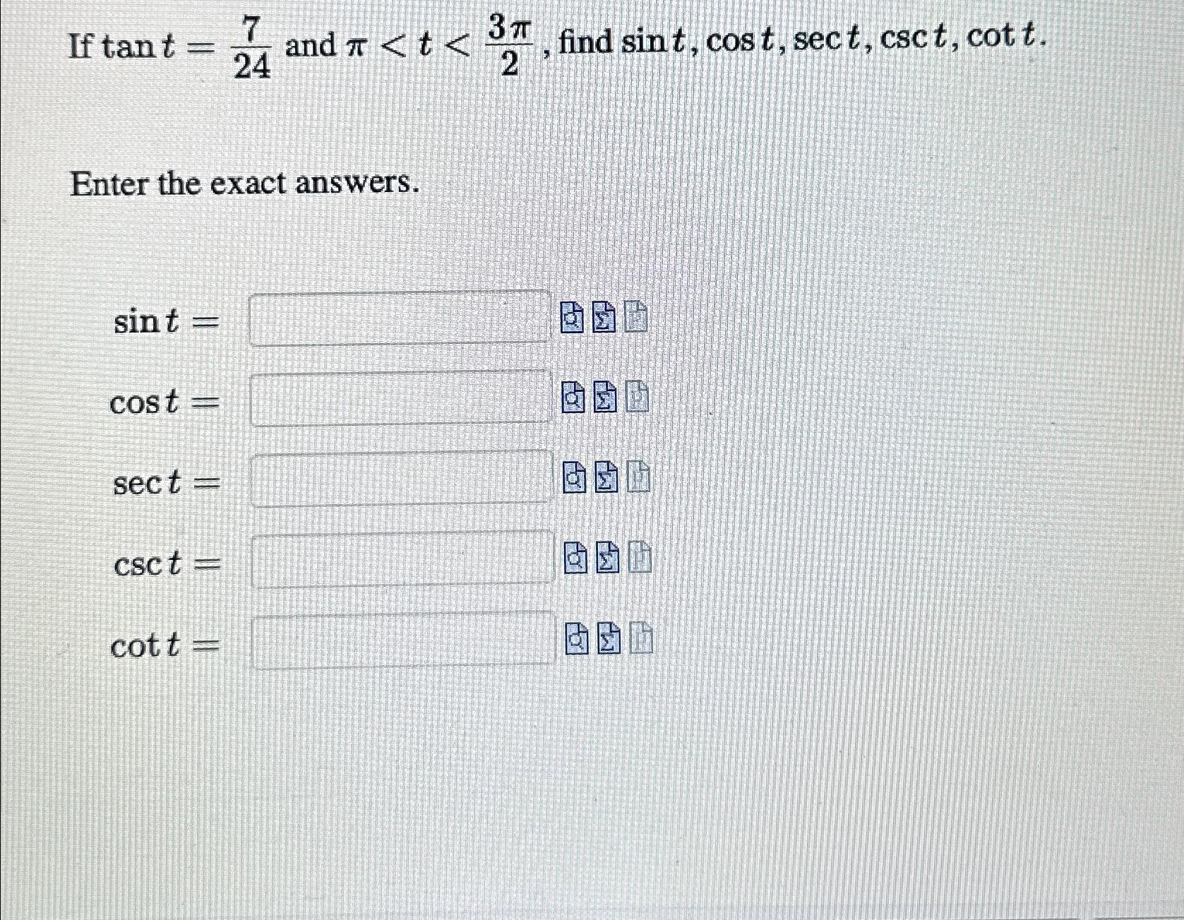 Solved If tant=724 ﻿and sint,cost,sect,csct,cott | Chegg.com