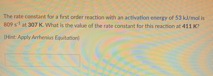 Solved The rate constant for a first order reaction with an | Chegg.com