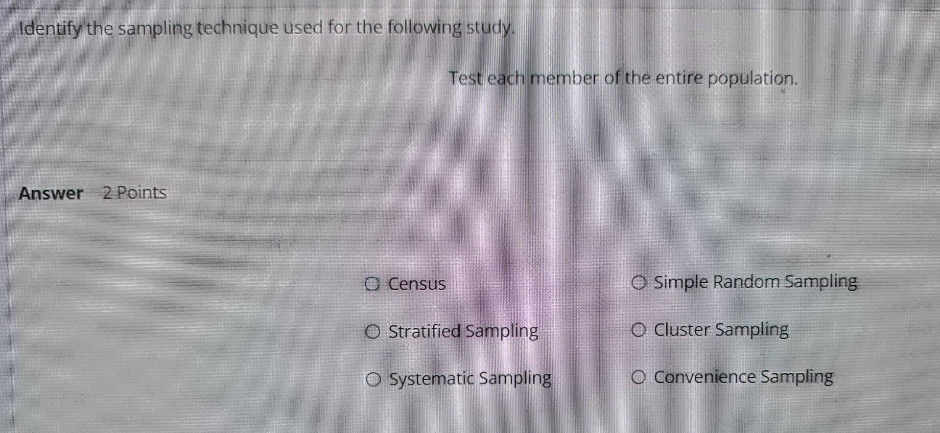 Solved Identify The Sampling Technique Used For The | Chegg.com