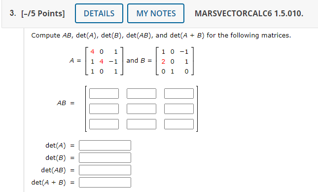 Solved Compute AB,det(A),det(B),det(AB), ﻿and Det(A+B) ﻿for | Chegg.com