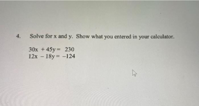 Solved 4. Solve for x and y. Show what you entered in your | Chegg.com