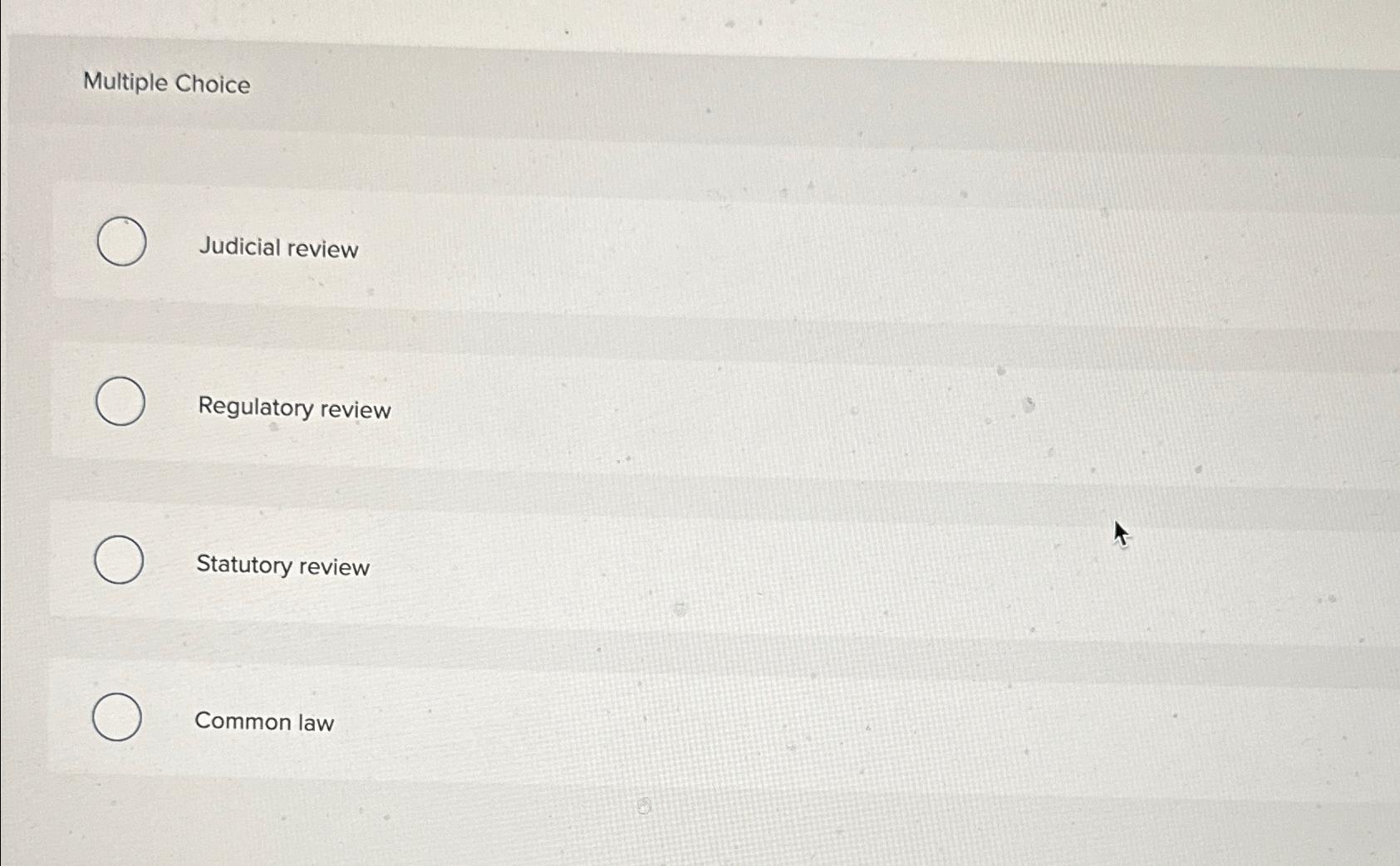 Solved Multiple ChoiceJudicial reviewRegulatory | Chegg.com