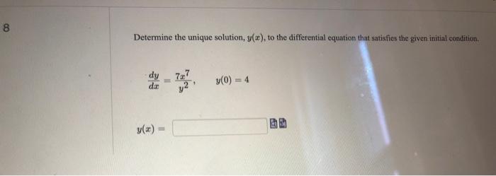 Solved Determine the unique solution, y(x), to the | Chegg.com