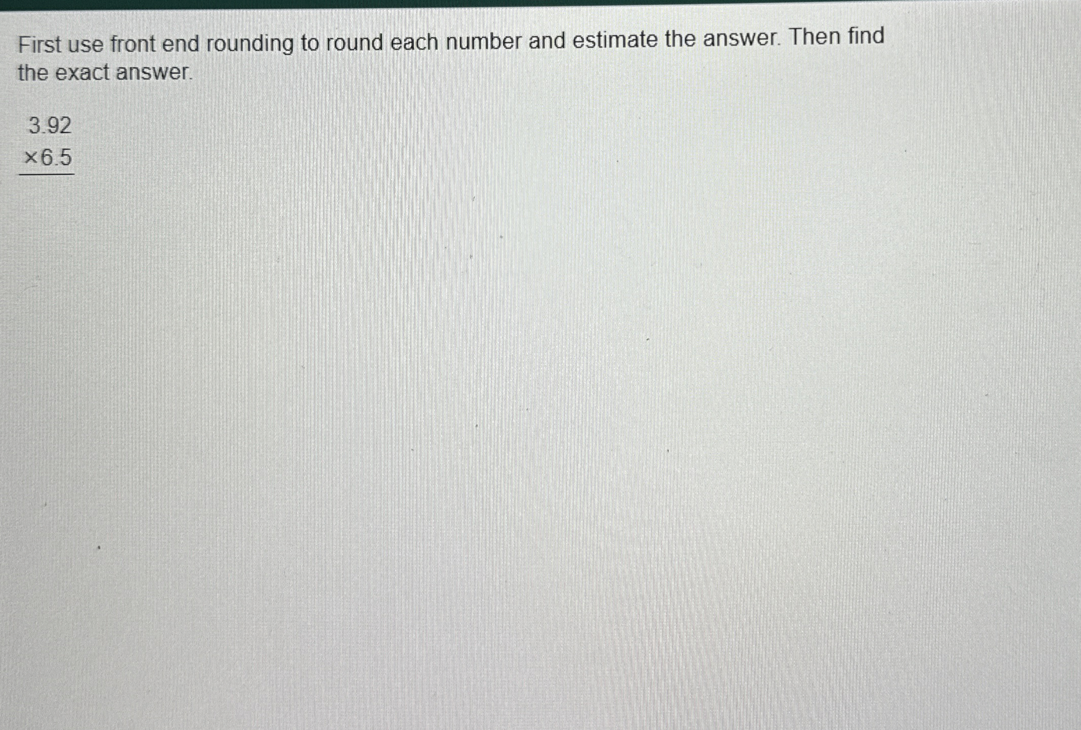 Solved First use front end rounding to round each number and | Chegg.com
