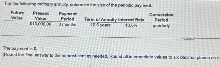 Solved For the following ordinary annuity, determine the | Chegg.com