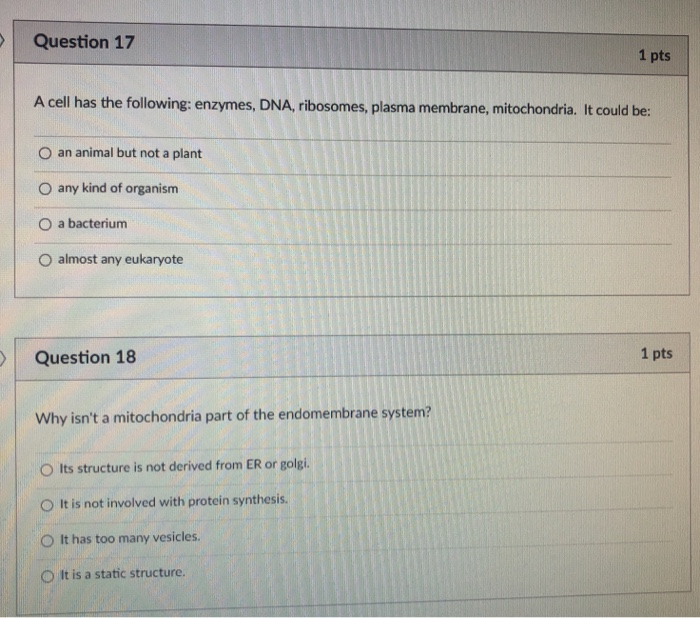 Solved Question 17 1 pts A cell has the following: enzymes, | Chegg.com
