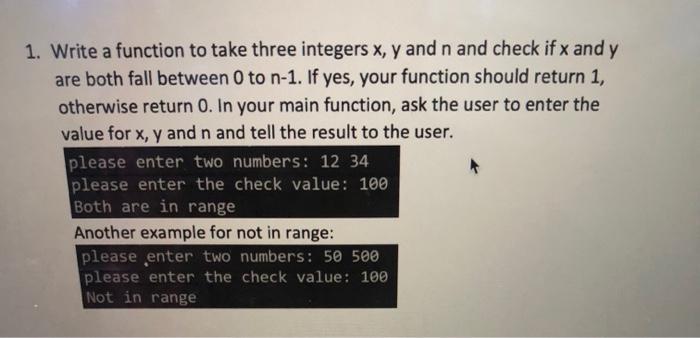 Solved 1. Write a function to take three integers x, y and n | Chegg.com