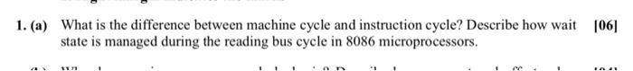 Solved 1. (a) What is the difference between machine cycle | Chegg.com
