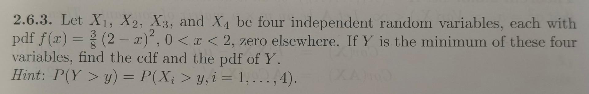 Solved 2 6 3 Let X1 X2 X3 And X4 Be Four Independent