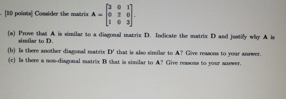 Solved Г3 0 11 . [10 points) Consider the matrix A = 0 2 0 1 | Chegg.com