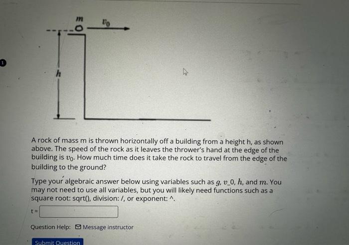 Solved A rock of mass m is thrown horizontally off a | Chegg.com