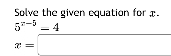 Solved Solve the given equation for x.5x-5=4x= | Chegg.com