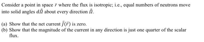 Solved Consider a point in space r where the flux is | Chegg.com