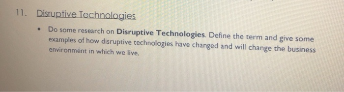 Solved 11. Disruptive Technologies Do Some Research On | Chegg.com