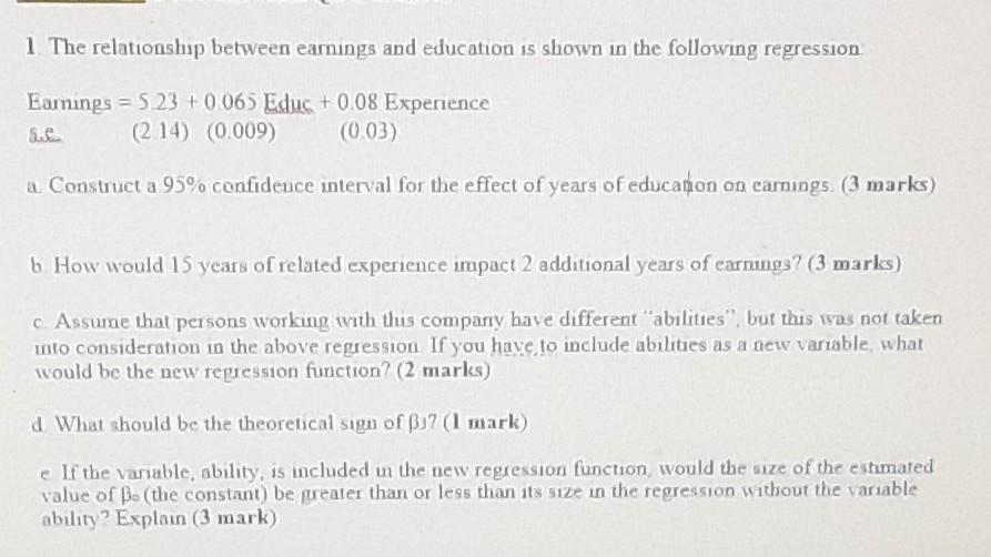 Solved 1. The relationship between earnings and education is | Chegg.com