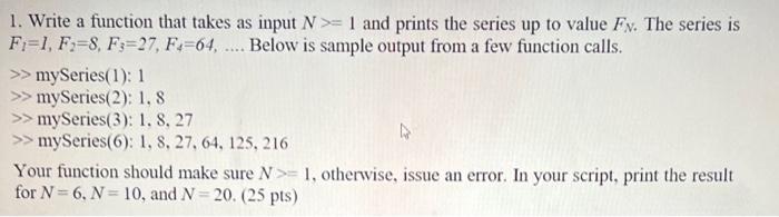 Solved 1. Write a function that takes as input N >= 1 and | Chegg.com