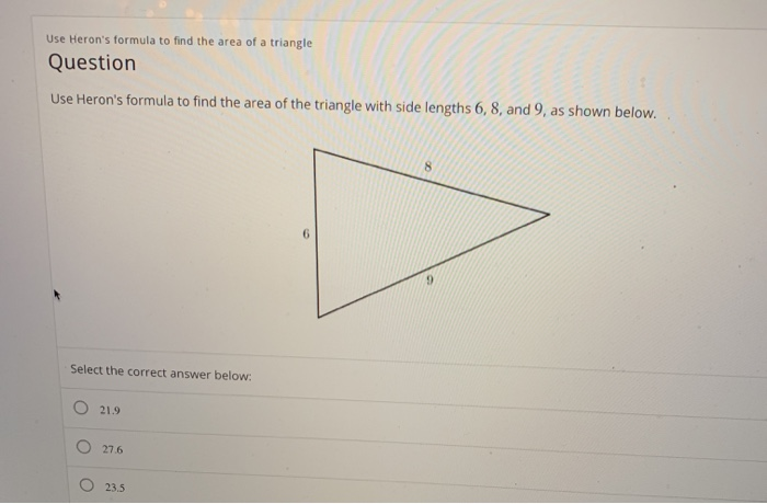 Solved Use Heron's formula to find the area of a triangle | Chegg.com