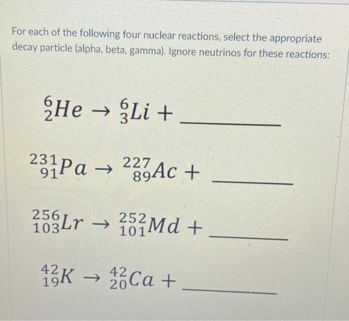 Solved For each of the following four nuclear reactions, | Chegg.com