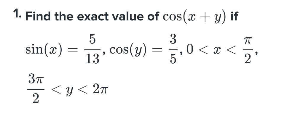 Solved Find the exact value of cos(x+y) | Chegg.com