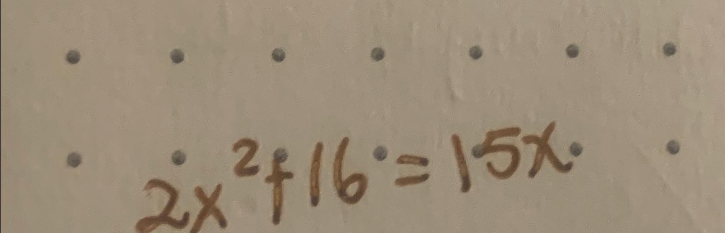 15 4x 2 3x 16