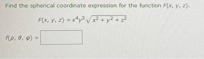 Solved Find the spherical coordinate expression for the | Chegg.com