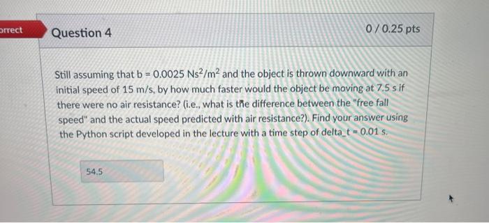 Solved An object of mass 1 kg, falls vertically down through | Chegg.com
