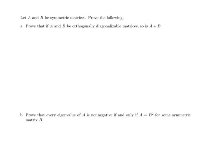 Solved Let A And B Be Symmetric Matrices. Prove The | Chegg.com