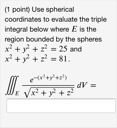 Solved Use spherical coordinates to evaluate the triple | Chegg.com