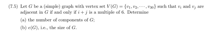 Solved (7.5) Let G be a (simple) graph with vertex set V(G) | Chegg.com